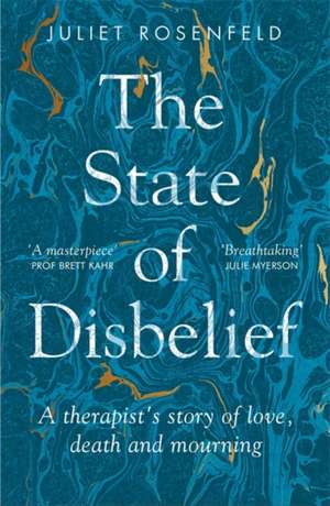 The State of Disbelief de Juliet Rosenfeld