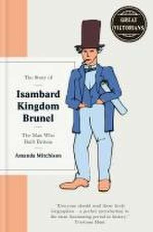 Who Was Isambard Kingdom Brunel de Amanda Mitchison