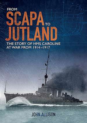 From Scapa to Jutland de John Allison