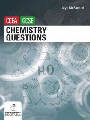 Chemistry Questions for CCEA GCSE de Alyn McFarland