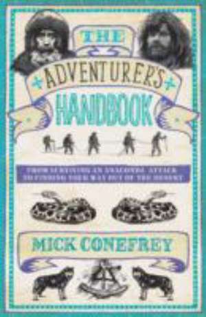 The Adventurer's Handbook de Mick Conefrey