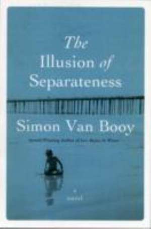 Van Booy Simon, S: Illusion of Separateness