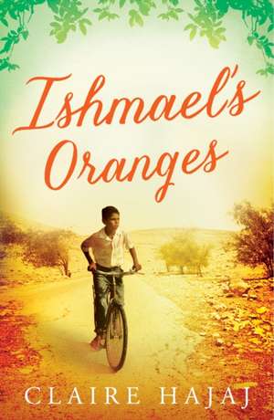 Ishmael's Oranges de Claire Hajaj