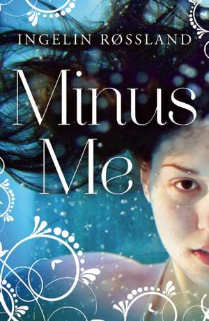 Minus Me de Ingelin Rossland