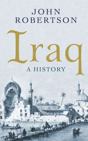 Iraq: A History de John Robertson