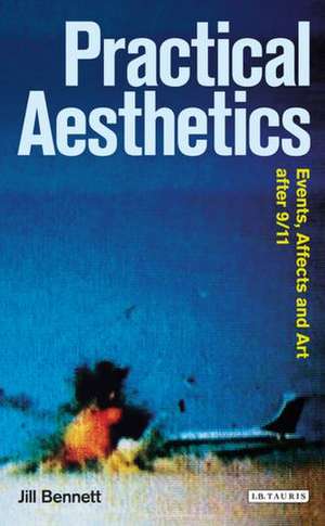 Practical Aesthetics de Jill Bennett