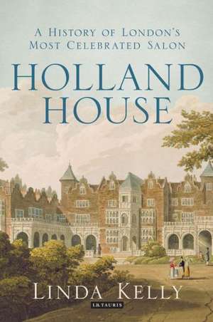 Holland House de Linda Kelly