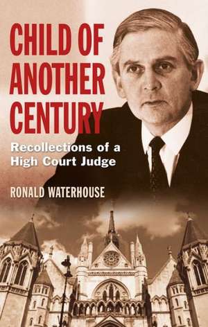 Child of Another Century de Ronald Waterhouse