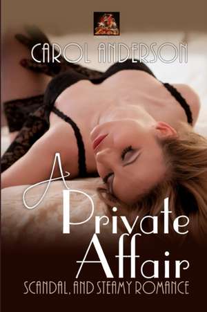 A Private Affair de Carol Anderson