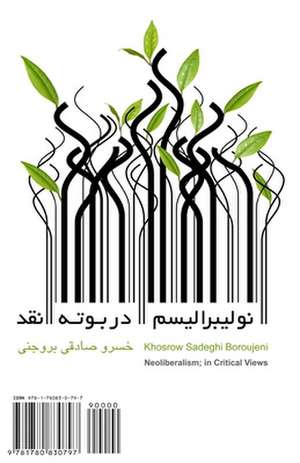 Neoliberalism in Critical View: Bi Nahayat de Khosrow Sadeghi Boroujeni