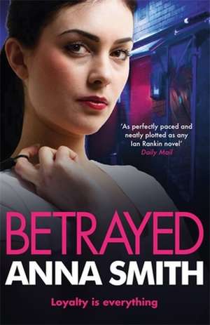 Betrayed de Anna Smith