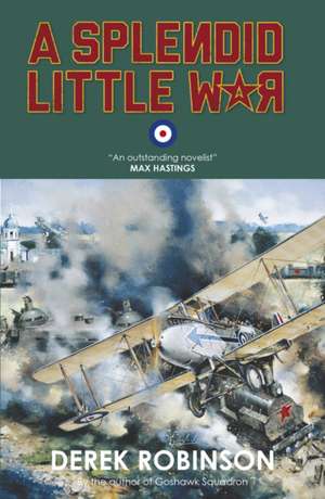 A Splendid Little War de Derek Robinson