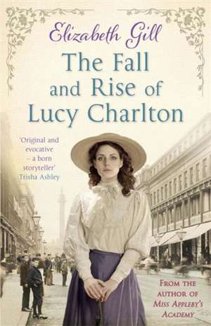 The Fall and Rise of Lucy Charlton de Elizabeth Gill