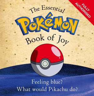 The Essential Pokemon Book of Joy de The Pokemon Company International Inc