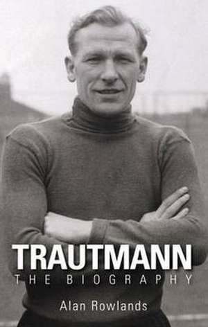Trautmann de ALAN ROWLANDS