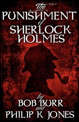 The Punishment of Sherlock Holmes de Philip K. Jones