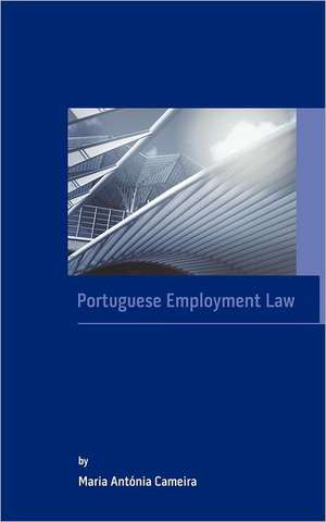 Portuguese Employment Law de Maria Ant Cameira