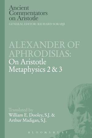 Alexander of Aphrodisias: On Aristotle Metaphysics 2&3 de Arthur Madigan