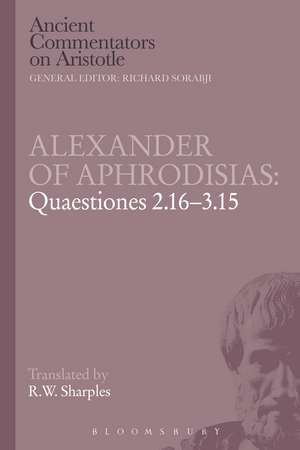 Alexander of Aphrodisias: Quaestiones 2.16-3.15 de R. W. Sharples