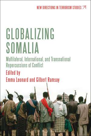 Globalizing Somalia: Multilateral, International and Transnational Repercussions of Conflict de Dr. Emma Leonard