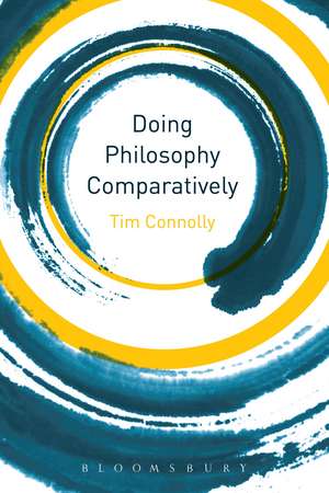 Doing Philosophy Comparatively de Tim Connolly