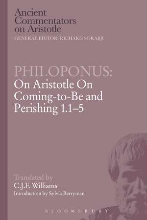 Philoponus: On Aristotle On Coming-to-Be and Perishing 1.1-5 de C.J.F. Williams