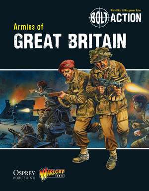 Bolt Action: Armies of Great Britain de Warlord Games