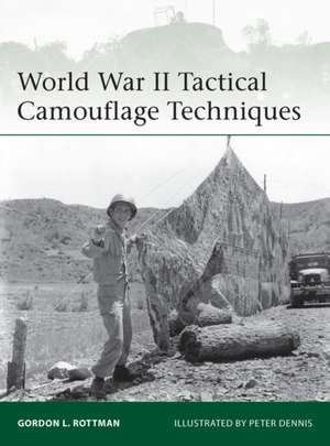 World War II Tactical Camouflage Techniques de Gordon L. Rottman