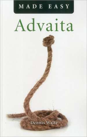 Advaita Made Easy de Dennis Waite