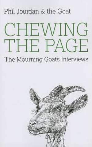 Chewing the Page – The Mourning Goats Interviews de Phil Jourdan