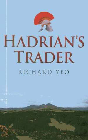 Hadrian`s Trader de Richard Yeo