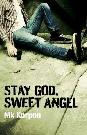 Stay God, Sweet Angel de Nik Korpon