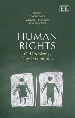 Human Rights – Old Problems, New Possibilities de David Kinley