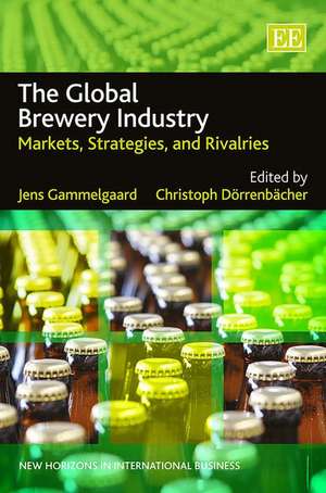 The Global Brewery Industry – Markets, Strategies, and Rivalries de Jens Gammelgaard