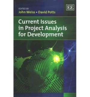 Current Issues in Project Analysis for Development de John Weiss