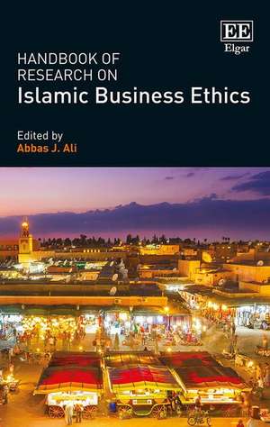 Handbook of Research on Islamic Business Ethics de Abbas J. Ali