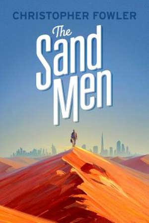 The Sand Men de Christopher Fowler