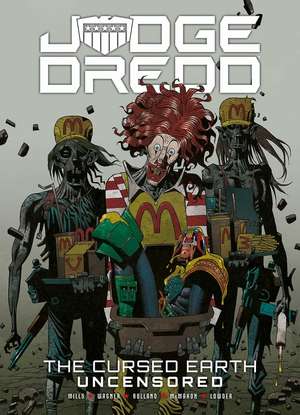 Judge Dredd: The Cursed Earth Uncensored de John Wagner