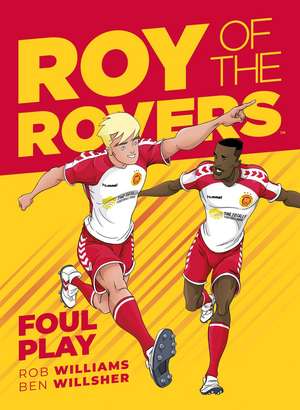 Roy of the Rovers: Foul Play de Rob Williams