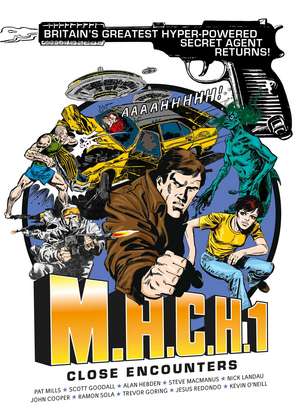 M.A.C.H. 1: Close Encounters de Pat Mills