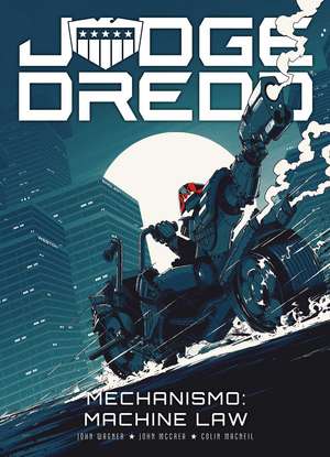 Judge Dredd: Mechanismo - Machine Law de John Wagner