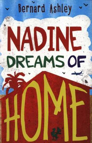 Nadine Dreams of Home de Bernard Ashley