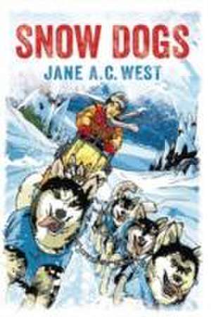 Snow Dogs de Jane A. C. West