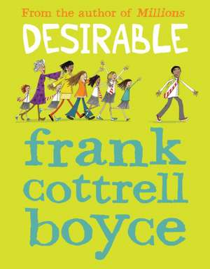 Desirable de Frank Cottrell Boyce