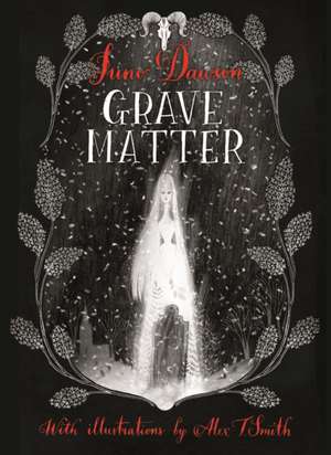 Grave Matter de Juno Dawson