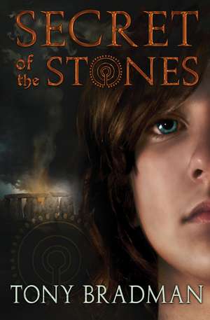 Secret of the Stones de Tony Bradman