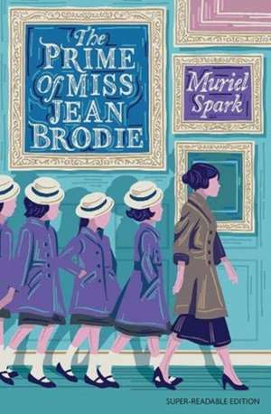 Spark, M: Prime of Miss Jean Brodie de Muriel Spark