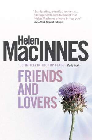 Friends and Lovers de Helen MacInnes