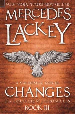 Collegium Chronicles, Vol. 3 - Changes de Mercedes Lackey