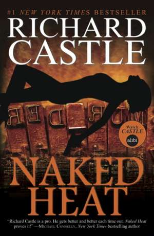 Nikki Heat - Naked Heat de Richard Castle